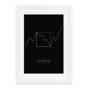 Just A Bad Day Not A Bad Life - Framed poster (27 × 37 cm) - white - Front