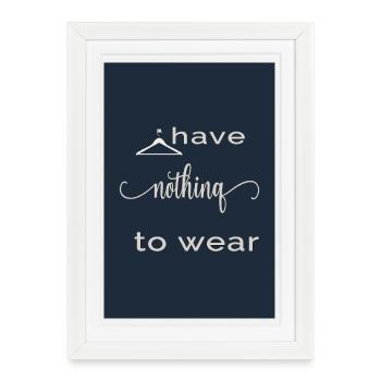 Je n’ai rien à porter – style bleu marine - Affiche encadrée (27 × 37 cm) - blanc - Devant