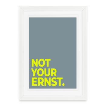 Not Your Ernst – Publication minimale - Affiche encadrée (27 × 37 cm) - blanc - Devant