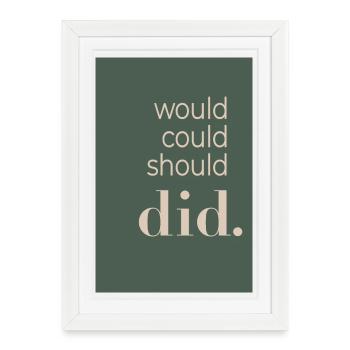 Would Could Should Did - Framed poster (27 × 37 cm) - white - Front