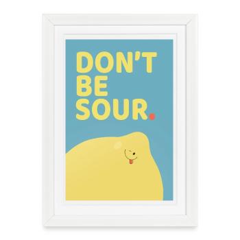 Ne soyez pas amer : design drôle d’affiche citron - Affiche encadrée (27 × 37 cm) - blanc - Devant