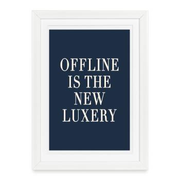 Hors ligne, c’est le nouveau luxe – le style de l’argent ancien - Affiche encadrée (27 × 37 cm) - blanc - Devant
