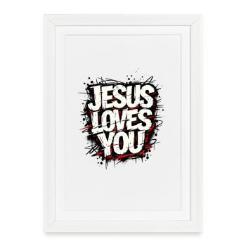 Jesus loves you Christ loves you - Framed poster (27 × 37 cm) - white - Front