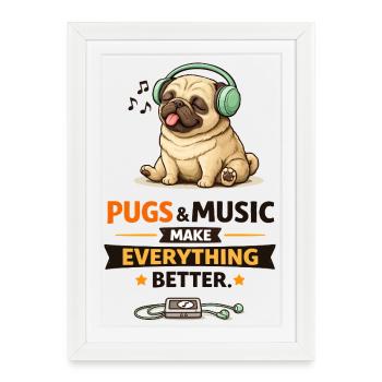 Pug Beats: Music Makes Everything Better - Framed poster (27 × 37 cm) - white - Front