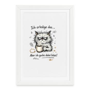 Ich mach das aber ich gucke dabei böse - Gerahmtes Poster (27 × 37 cm) - Weiß - Vorne
