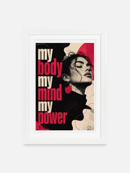my body my mind my power - Gerahmtes Poster (27 × 37 cm) - Weiß