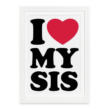 I love my sis - Framed poster (27 × 37 cm) - white - Front