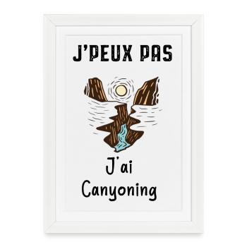je peux pas j'ai canyoning - Affiche encadrée (27 × 37 cm) - blanc - Devant