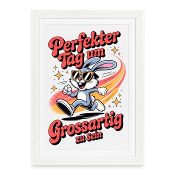 Perfect day to be great - Framed poster (27 × 37 cm) - white - Front