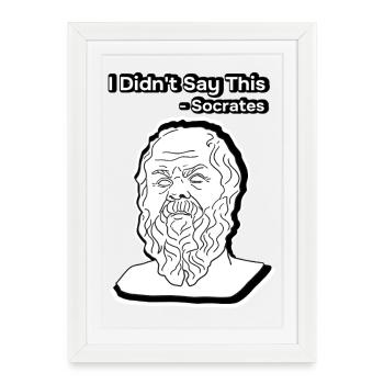 Je n’ai pas dit cette tête de Socrate - Affiche encadrée (27 × 37 cm) - blanc - Devant