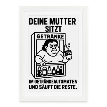 Lustiger Getränkeautomat – Deine Mutter Witz - Gerahmtes Poster (27 × 37 cm) - Weiß - Vorne