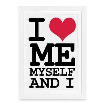 Je m’aime moi-même et je - Humour - Affiche encadrée (27 × 37 cm) - blanc - Devant