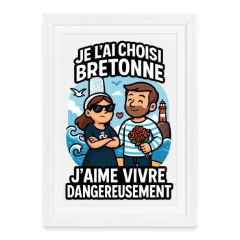 Je l’ai Choisi Bretonne Humour Couple Bretagne - Affiche encadrée (27 × 37 cm) - blanc - Devant