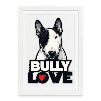 BULLY LOVE – Conception de Bull Terrier - Affiche encadrée (27 × 37 cm) - blanc - Devant