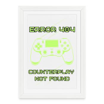 Error 404: Counterplay Not Found | Funny Gamer - Framed poster (27 × 37 cm) - white - Front