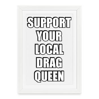 Soutenez votre drag queen locale - Affiche encadrée (27 × 37 cm) - blanc - Devant