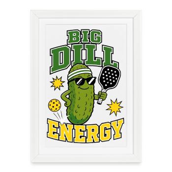 Big Dill Energy Pickleball - Framed poster (27 × 37 cm) - white - Front