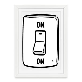 Switch ON Cool Humor Funny Motivation - Framed poster (27 × 37 cm) - white - Front