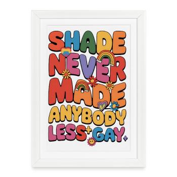 LGBTQ - L’ombre n’a jamais rendu personne moins gay - Affiche encadrée (27 × 37 cm) - blanc - Devant