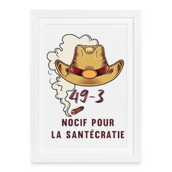 49-3_nocif_pour_la_santcratie - Affiche encadrée (27 × 37 cm) - blanc - Devant