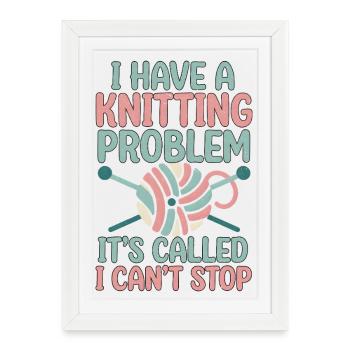 J’ai un problème de tricot, je ne peux pas m’arrêter - Affiche encadrée (27 × 37 cm) - blanc - Devant