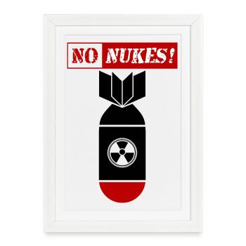 PAS D'| NUKES PAS DE | NUKE PAS DE | NUCLÉAIRE PAS DE GUERRE ! - Affiche encadrée (27 × 37 cm) - blanc - Devant