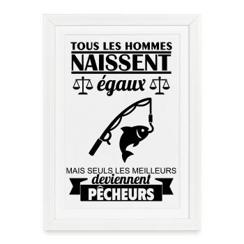 Tous les hommes naissent égaux pêcheur Pêche - Affiche encadrée (27 × 37 cm) - blanc - Devant