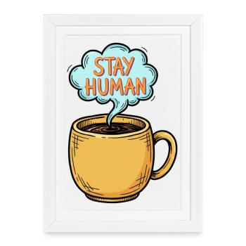 Stay Human Hand-Drawn Coffee Mug Doodle - Framed poster (27 × 37 cm) - white - Front