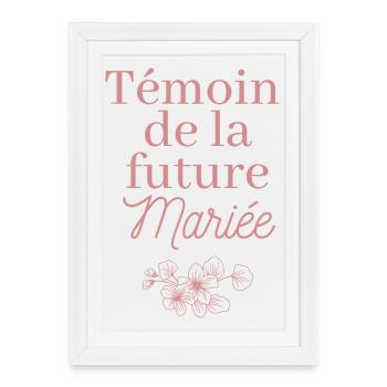 Témoin future Mariée. EVJF Enterrement célibataire - Affiche encadrée (27 × 37 cm) - blanc - Devant