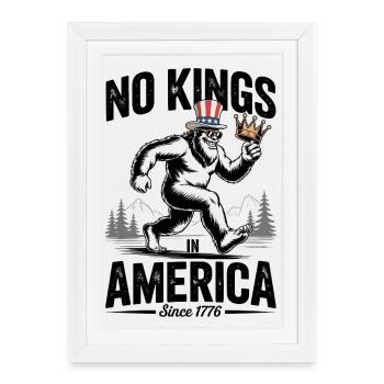 Keine Könige in Amerika Patriotischer Bigfoot - Gerahmtes Poster (27 × 37 cm) - Weiß - Vorne