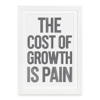Le coût de la croissance est la douleur, le succès motivationnel - Affiche encadrée (27 × 37 cm) - blanc - Devant