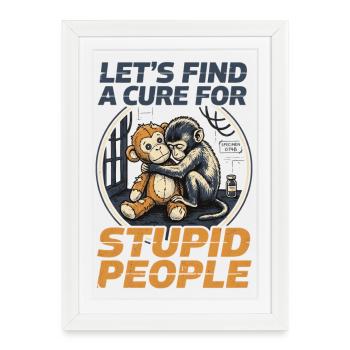 Trouvons un remède pour les gens stupides Monkey Punch - Affiche encadrée (27 × 37 cm) - blanc - Devant