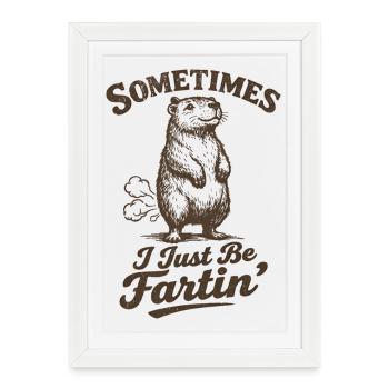 Sometimes I just fart. Farting water - Framed poster (27 × 37 cm) - white - Front