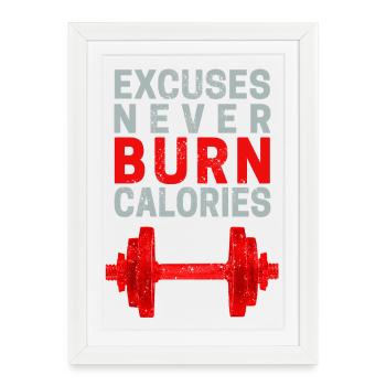 Excuses : Ne brûlez jamais de calories Déclaration de bodybuilder - Affiche encadrée (27 × 37 cm) - blanc - Devant
