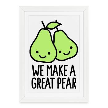 We make a great pear - Framed poster (27 × 37 cm) - white - Front