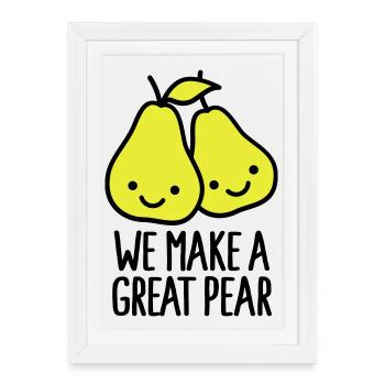 We make a great pear - Framed poster (27 × 37 cm) - white - Front
