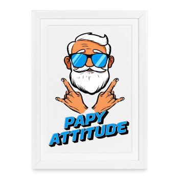 Papy attitude - Affiche encadrée (27 × 37 cm) - blanc - Devant