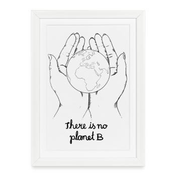 There is no planet b - Gerahmtes Poster (27 × 37 cm) - Weiß - Vorne