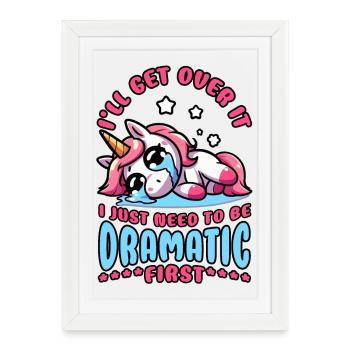 Lazy Crying Unicorn: I Just Need To Be Dramatic - Framed poster (27 × 37 cm) - white - Front