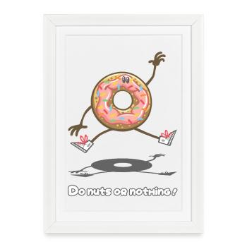 Do nuts or nothing ! - Framed poster (27 × 37 cm) - white - Front