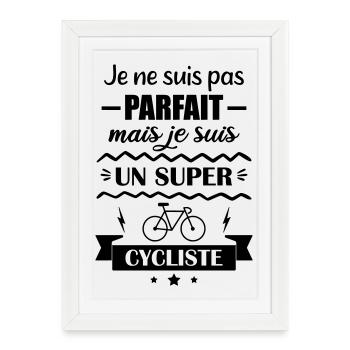 Je ne suis pas parfait mais un super cycliste  - Affiche encadrée (27 × 37 cm) - blanc - Devant