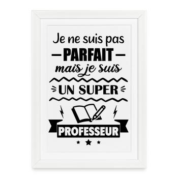 Pas parfait mais super professeur - Affiche encadrée (27 × 37 cm) - blanc - Devant
