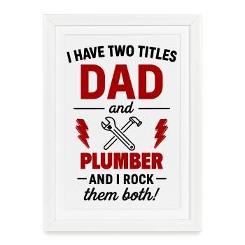 Papa et Plombier – Je décroche les deux morceaux - Affiche encadrée (27 × 37 cm) - blanc - Devant
