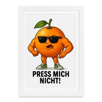 Ne me presse pas sur l’orange - Affiche encadrée (27 × 37 cm) - blanc - Devant