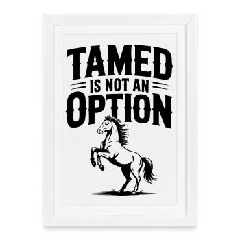 Dompté n’est pas une option - Affiche encadrée (27 × 37 cm) - blanc - Devant