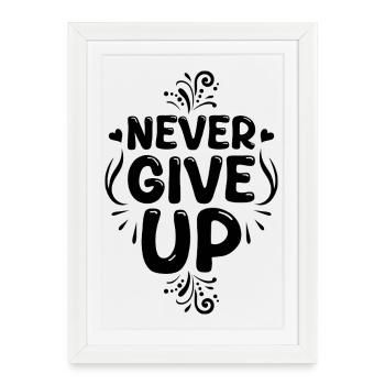 Never_give_up - Framed poster (27 × 37 cm) - white - Front