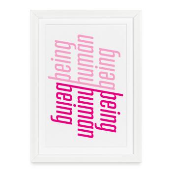 ThinkBick_being_human_being_2026 - Affiche encadrée (27 × 37 cm) - blanc - Devant