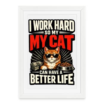 Je travaille dur pour que mon chat ait une vie de luxe - Affiche encadrée (27 × 37 cm) - blanc - Devant
