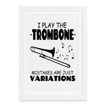 Je joue du trombone, les erreurs ne sont que des variations - Affiche encadrée (27 × 37 cm) - blanc - Devant