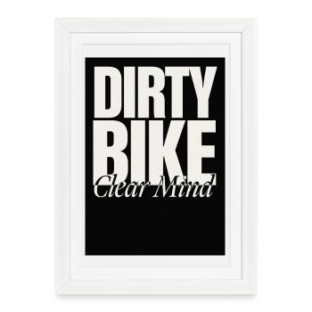 Dirty Bike Clear Mind - Framed poster (27 × 37 cm) - white - Front